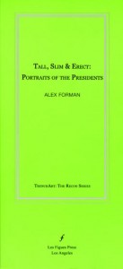 Tall_Slim_Erect_Portraits_Of_The_President_Alex_Forman_Front_Cover